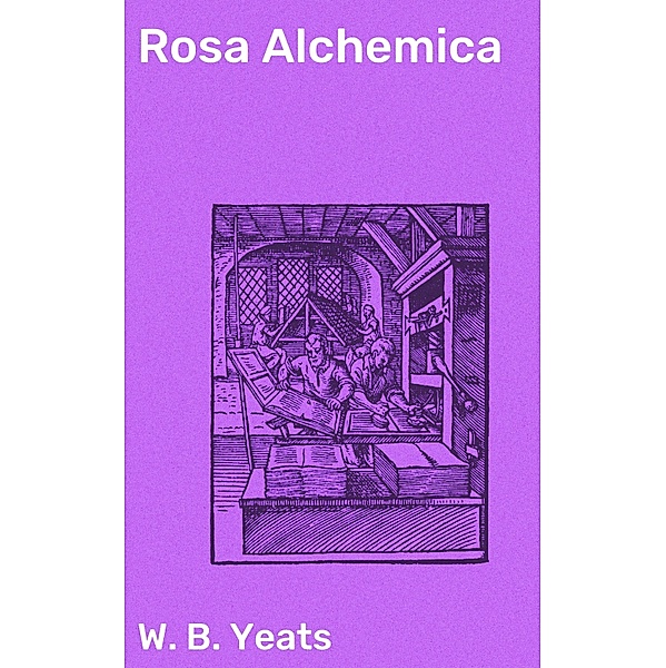 Rosa Alchemica, W. B. Yeats