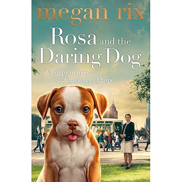 Rosa and the Daring Dog, Megan Rix