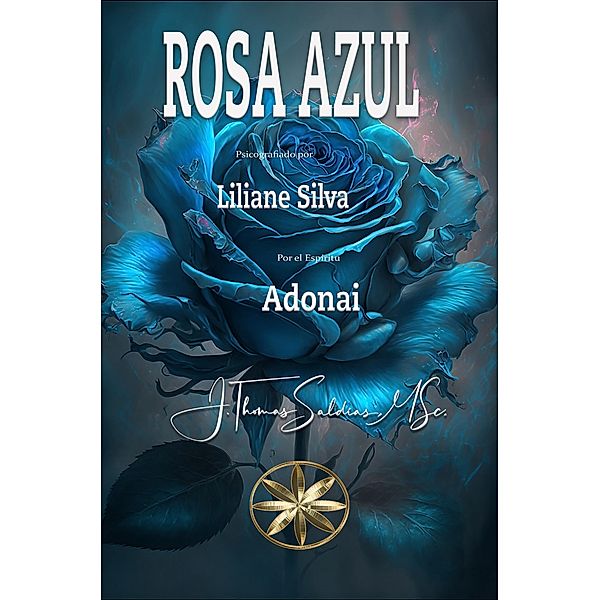 Rosa Azul, Liiane Silva, Por el Espíritu Adonai