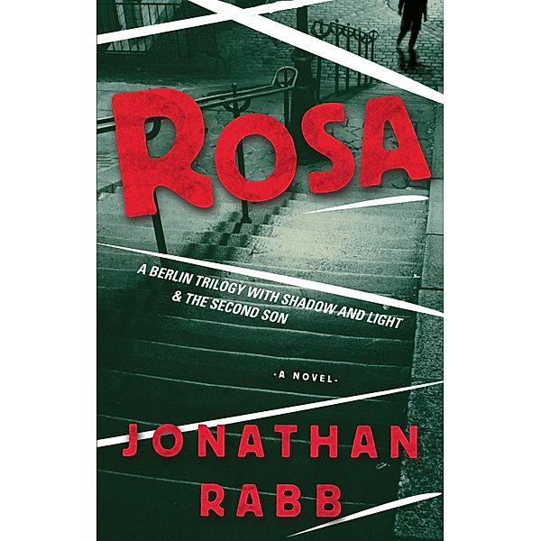 Rosa / Berlin Trilogy Bd.1, Jonathan Rabb
