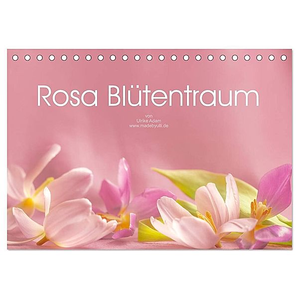 Rosa Blütentraum (Tischkalender 2024 DIN A5 quer), CALVENDO Monatskalender, Ulrike Adam