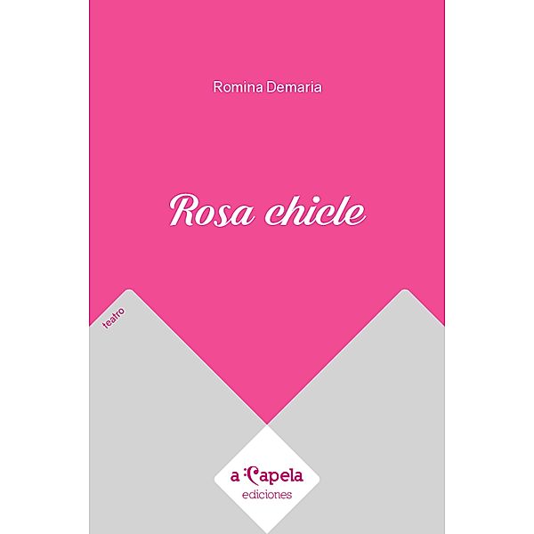 Rosa chicle, Romina Demaria