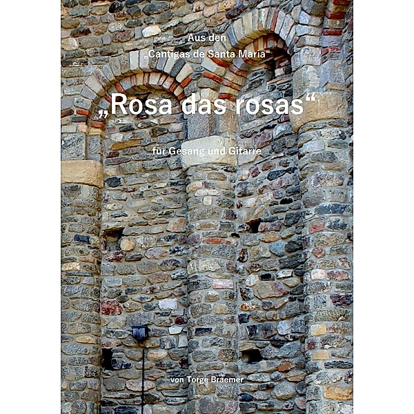 Rosa das rosas / Lieder des Mittelalters Bd.1, Torge Braemer