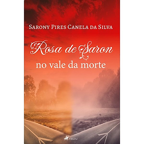 Rosa de Saron no vale da morte, Sarony Pires Canela da Silva