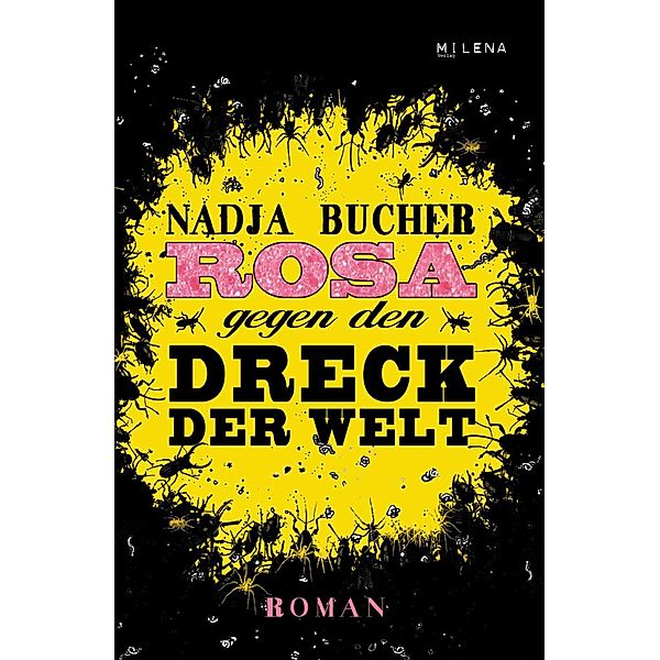 Rosa gegen den Dreck der Welt, Nadja Bucher