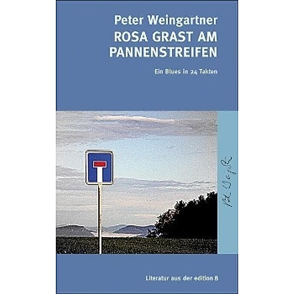 Rosa grast am Pannenstreifen, Peter Weingartner