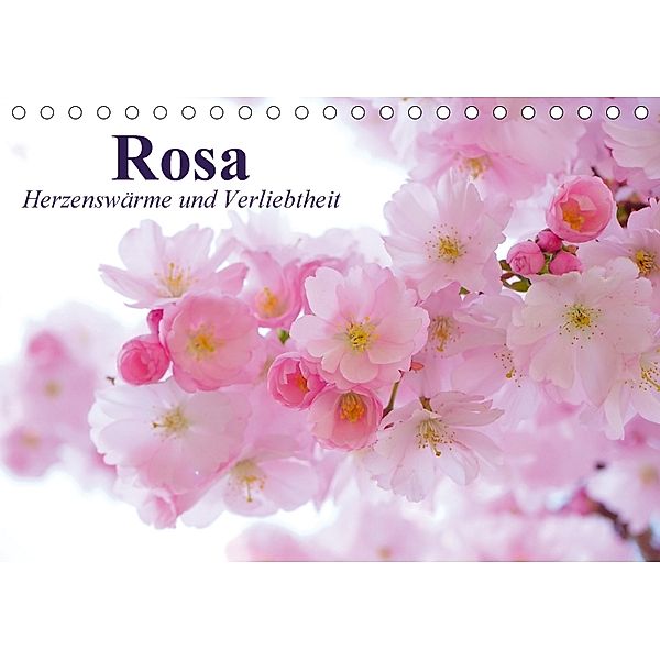 Rosa. Herzenswärme und Verliebtheit (Tischkalender 2018 DIN A5 quer), Elisabeth Stanzer