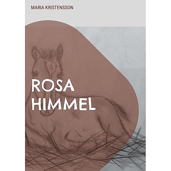 Rosa Himmel, Maria Kristensson