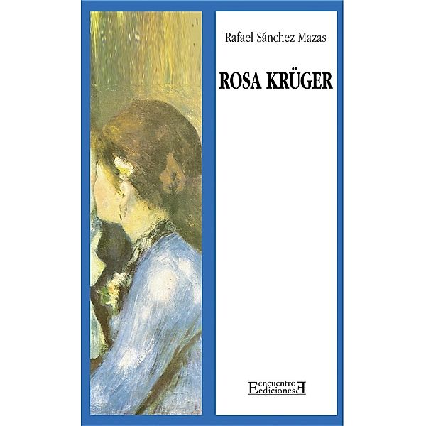 Rosa Krüger / Literatura, Rafael Sánchez Mazas