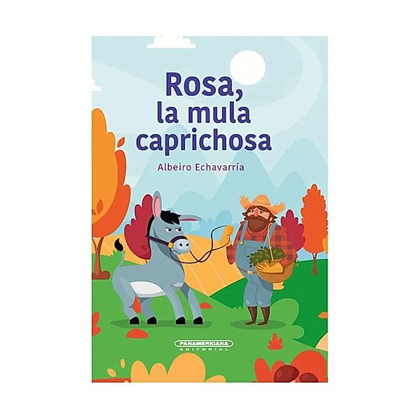 Rosa, la mula caprichosa, Albeiro Echavarría
