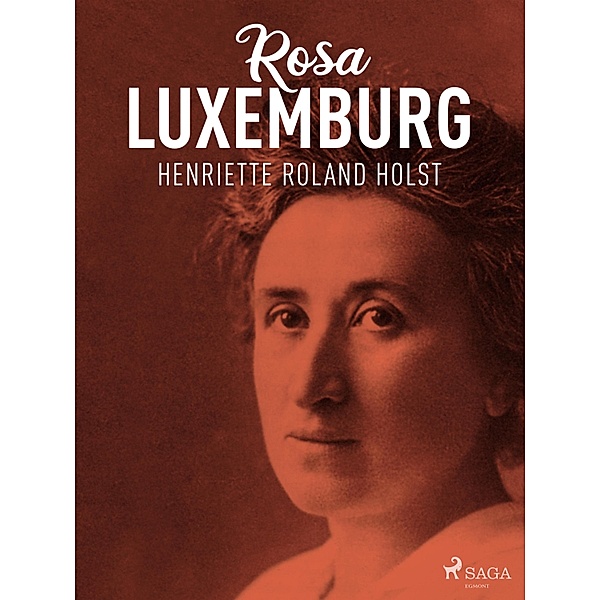 Rosa Luxemburg, Henriette Roland Holst