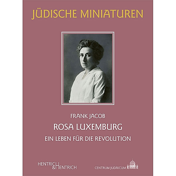 Rosa Luxemburg, Frank Jacob