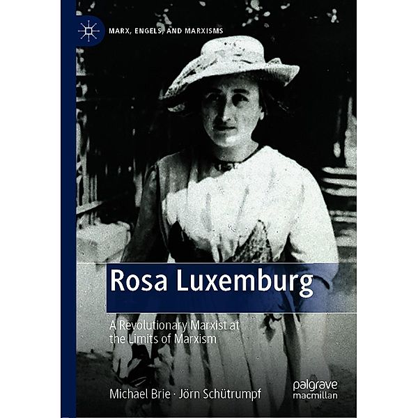 Rosa Luxemburg / Marx, Engels, and Marxisms, Michael Brie, Jörn Schütrumpf