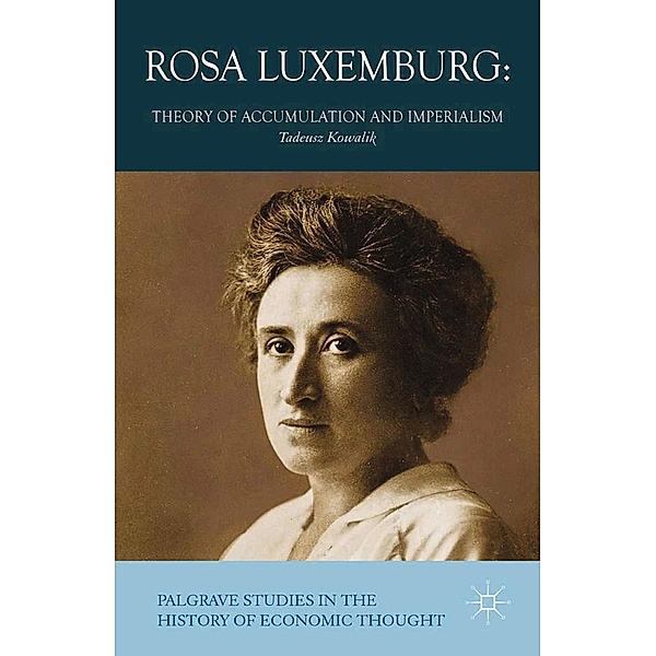 Rosa Luxemburg / Palgrave Studies in the History of Economic Thought, T. Kowalik