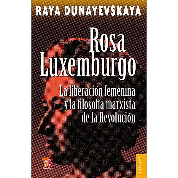 Rosa Luxemburgo, Raya Dunayevskaya