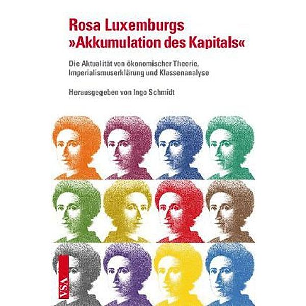 Rosa Luxemburgs »Akkumulation des Kapitals«