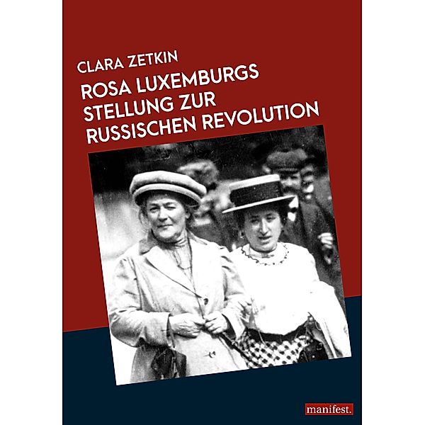Rosa Luxemburgs Stellung zur russischen Revolution, Clara Zetkin, Sascha Stanicic