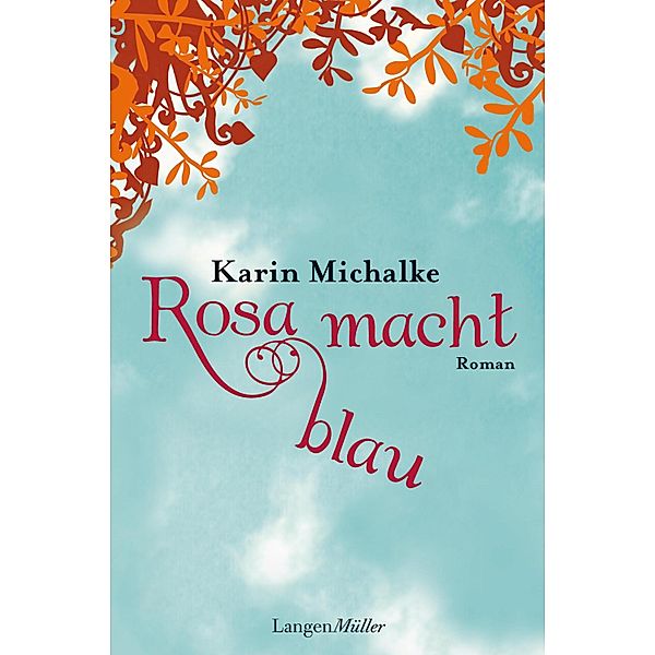 Rosa macht blau, Karin Michalke