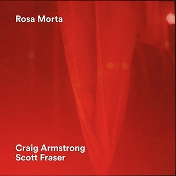 Rosa Morta (Vinyl), Craig Armstrong, Scott Fraser