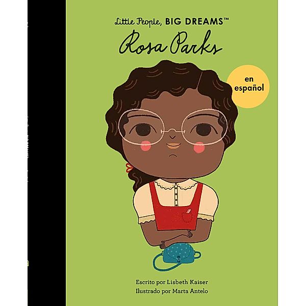 Rosa Parks (Spanish Edition) / Little People, BIG DREAMS en español, Lisbeth Kaiser