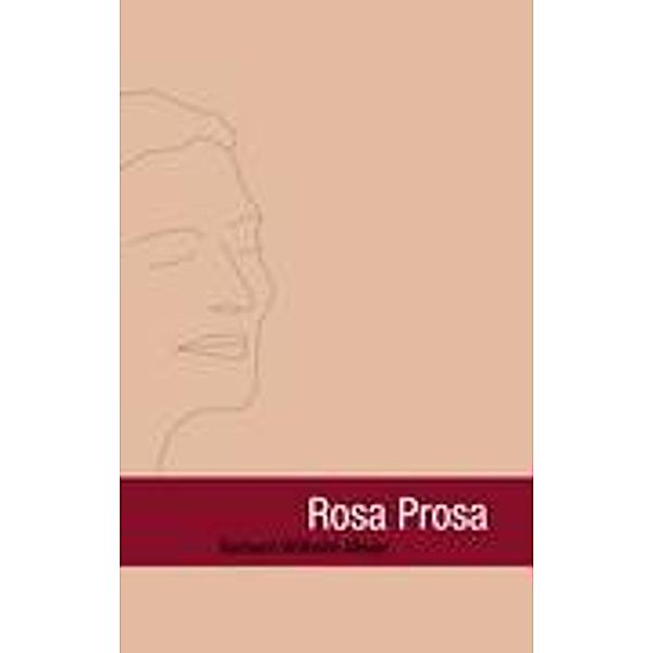 Rosa Prosa, Gerhard Wilhelm Meyer