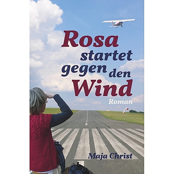Rosa startet gegen den Wind, Maja Christ