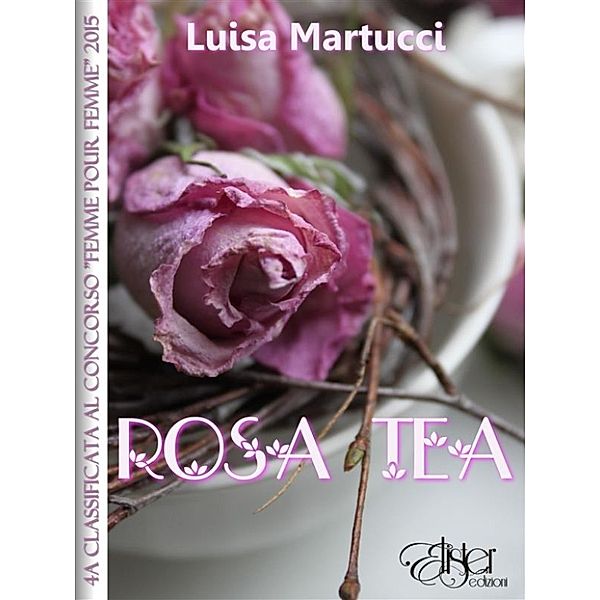 Rosa Tea, Luisa Martucci