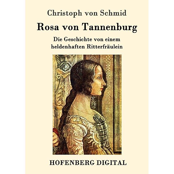 Rosa von Tannenburg, Christoph von Schmid