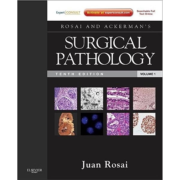Rosai and Ackerman's Surgical Pathology, 2 Vols. w. 2 CD-ROMs, Juan Rosai