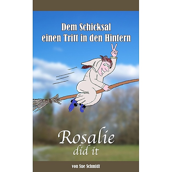 Rosalie did it, Sue Schmidt