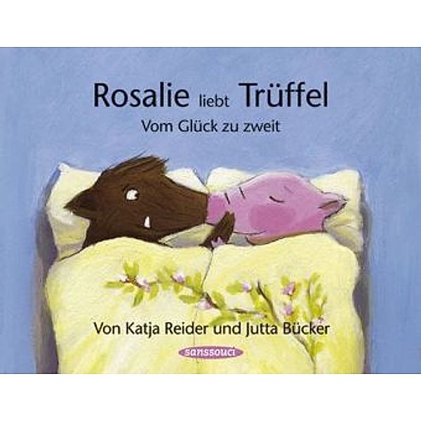Rosalie liebt Trüffel, Trüffel liebt Rosalie, Katja Reider, Jutta Bücker
