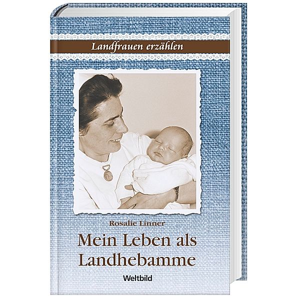 Rosalie Linner, Mein Leben als Landhebamme, Rosalie Linner