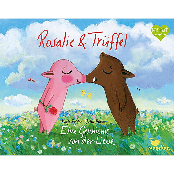Rosalie & Trüffel - Eine Geschichte von der Liebe, Katja Reider