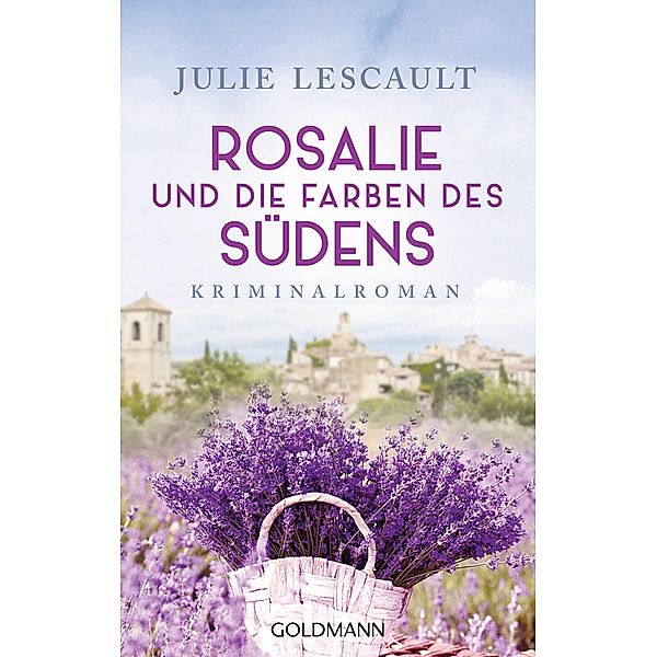 Rosalie und die Farben des Südens / Rosalie Bd.2, Julie Lescault