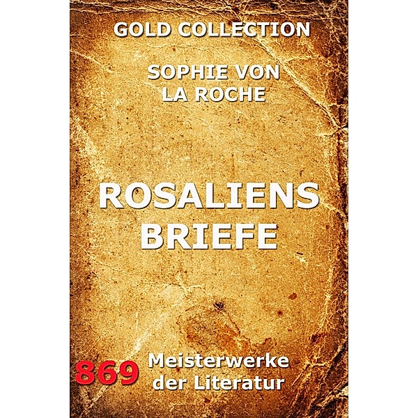 Rosaliens Briefe, Sophie von La Roche