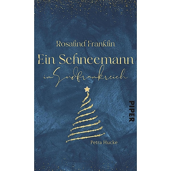 Rosalind Franklin -  Ein Schneemann in Südfrankreich, Petra Hucke