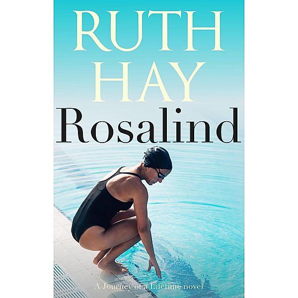 Rosalind (Journey of a Lifetime, #4) / Journey of a Lifetime, Ruth Hay