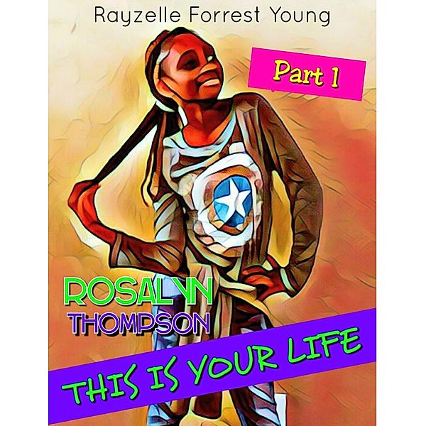 Rosalyn Thompson This Is Your Life, Rayzelle Forrest Young