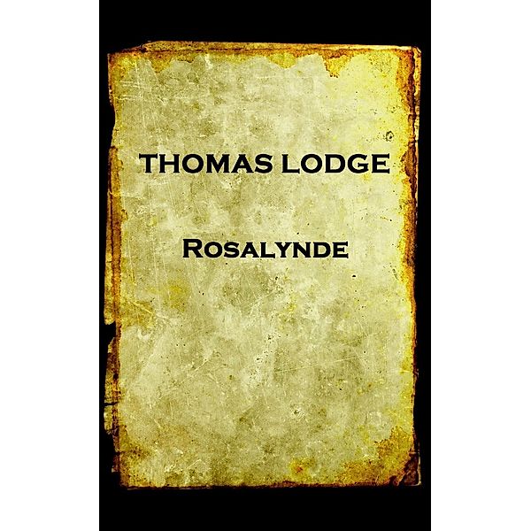 Rosalynde, Thomas Lodge