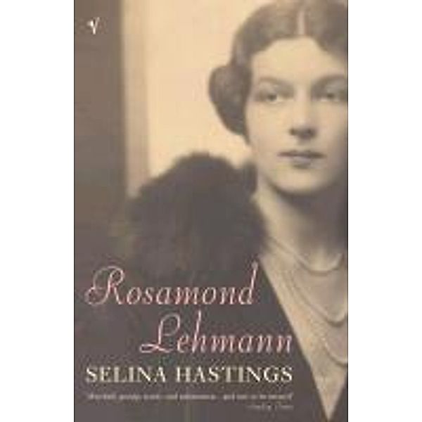 Rosamond Lehmann, Selina Hastings