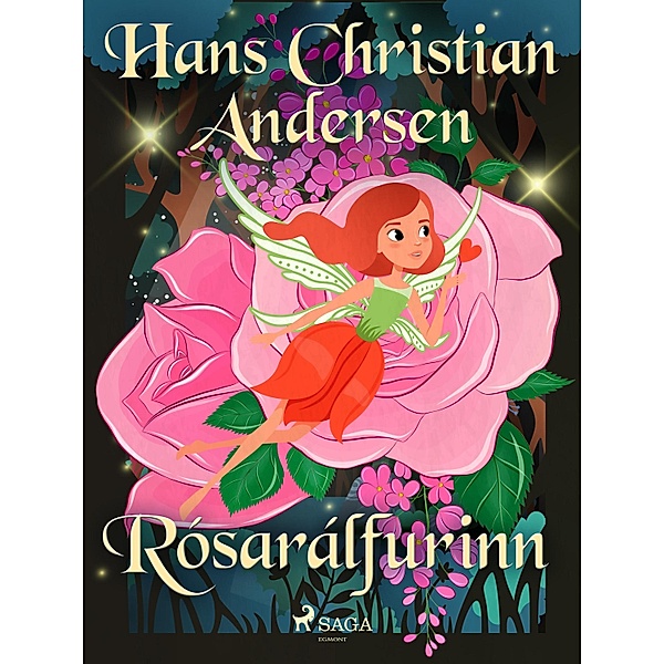 Rósarálfurinn / Hans Christian Andersen's Stories, H. C. Andersen