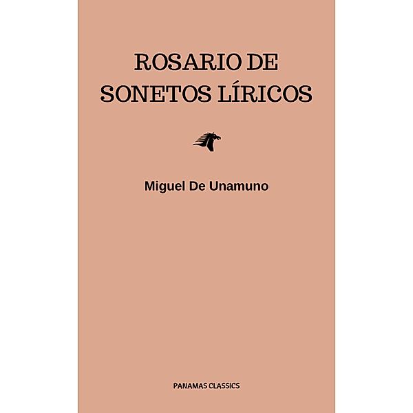 Rosario de sonetos líricos, Miguel de Unamuno