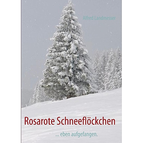 Rosarote Schneeflöckchen, Alfred Landmesser