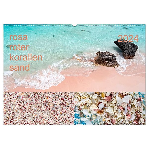 rosaroter korallensand (Wandkalender 2024 DIN A2 quer), CALVENDO Monatskalender, steffen sennewald