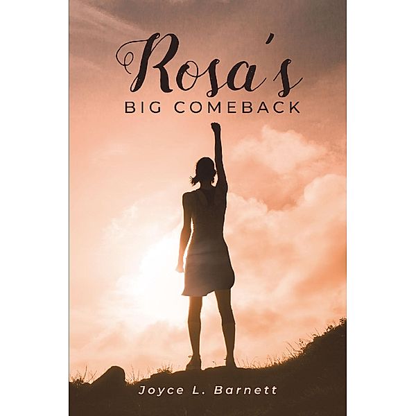 Rosa's Big Comeback / Covenant Books, Inc., Joyce L. Barnett