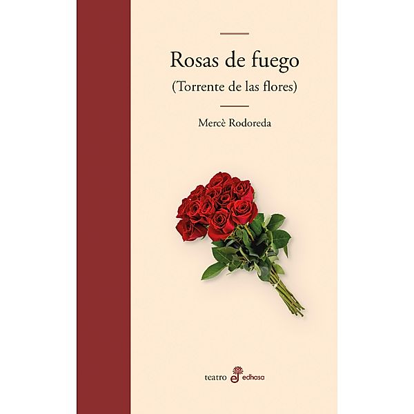 Rosas de fuego. Torrente de las flores, Mercé Rodoreda