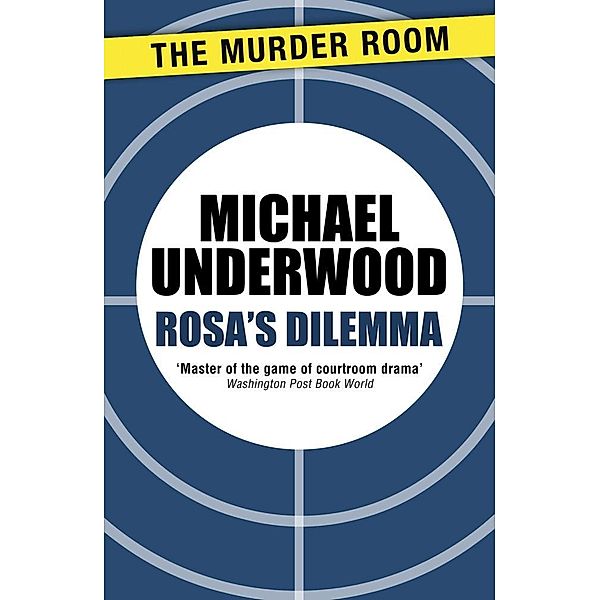 Rosa's Dilemma / Murder Room Bd.472, Michael Underwood