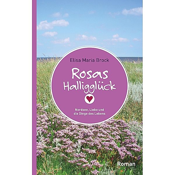 Rosas Halligglück, Elisa Maria Brock