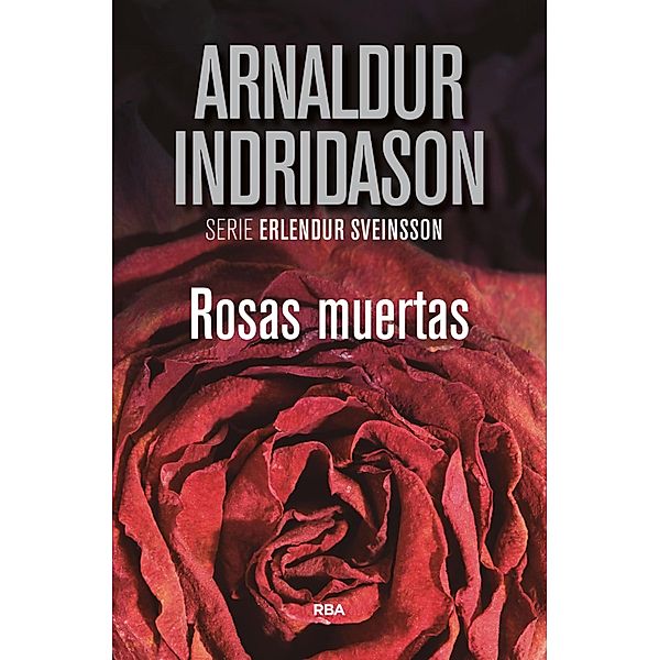 Rosas muertas / Erlendur Sveinsson Bd.2, Arnaldur Indridason