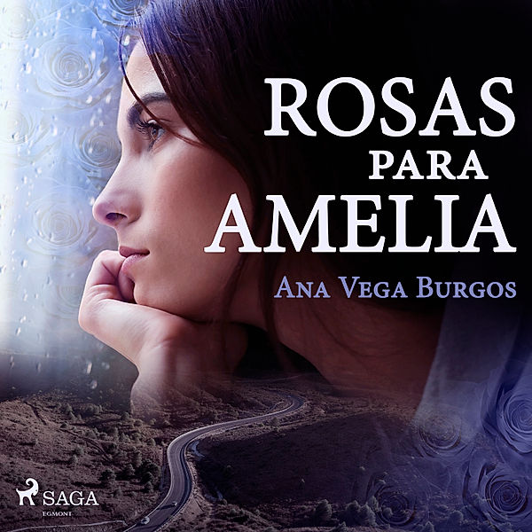 Rosas para Amelia, Ana Vega Burgos